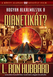 Hogyan alkalmazzuk a dianetikát? dvd