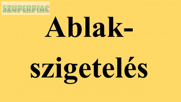 Ablakszigetelés energiatakarékossággal