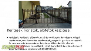 Kerítések,  korlátok,  előtetők készítése