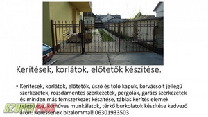 Kerítések,  korlátok,  előtetők készítése