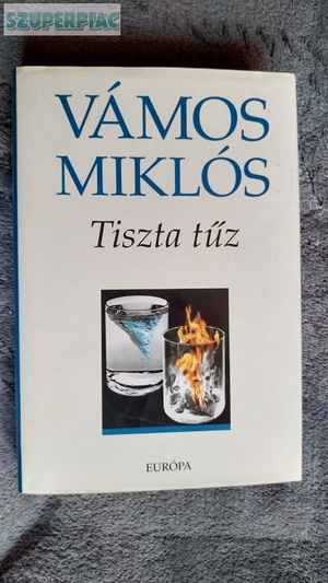 Vámos Miklós Tiszta Tűz