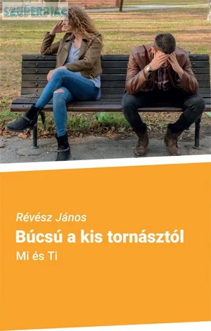 Eladó új könyv: Bűcsú a kis tornásztól
