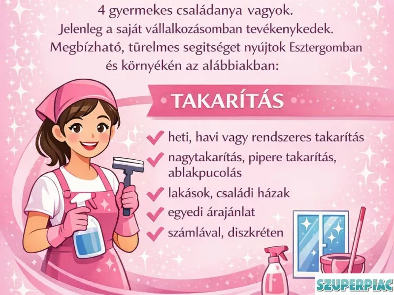 Takarítást vállalok Esztergomban és környékén