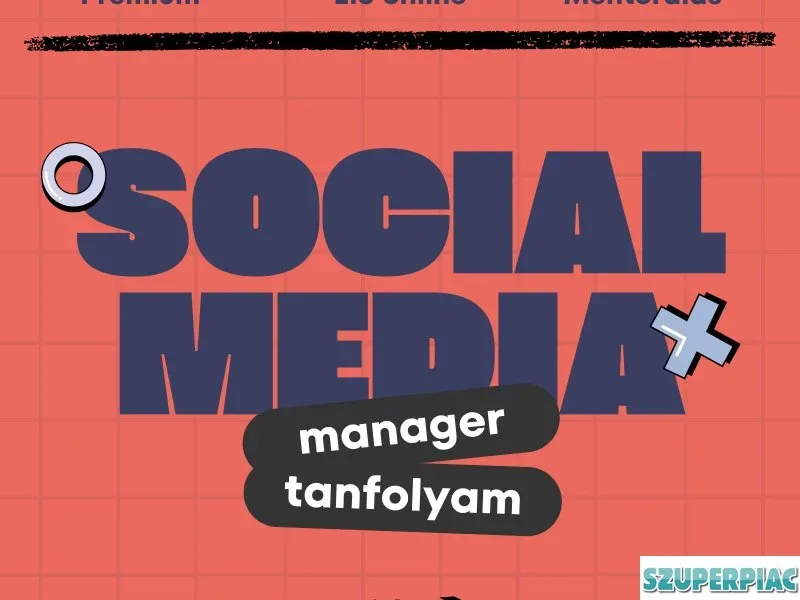 Prémium Social média manager tanfolyam Élő ONLINE KÉPZÉS
