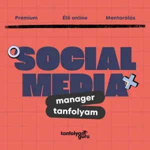 Prémium Social média manager tanfolyam Élő ONLINE KÉPZÉS