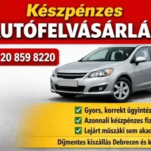 Autófelvásárlás Debrecen azonnali készpénzes fizetéssel